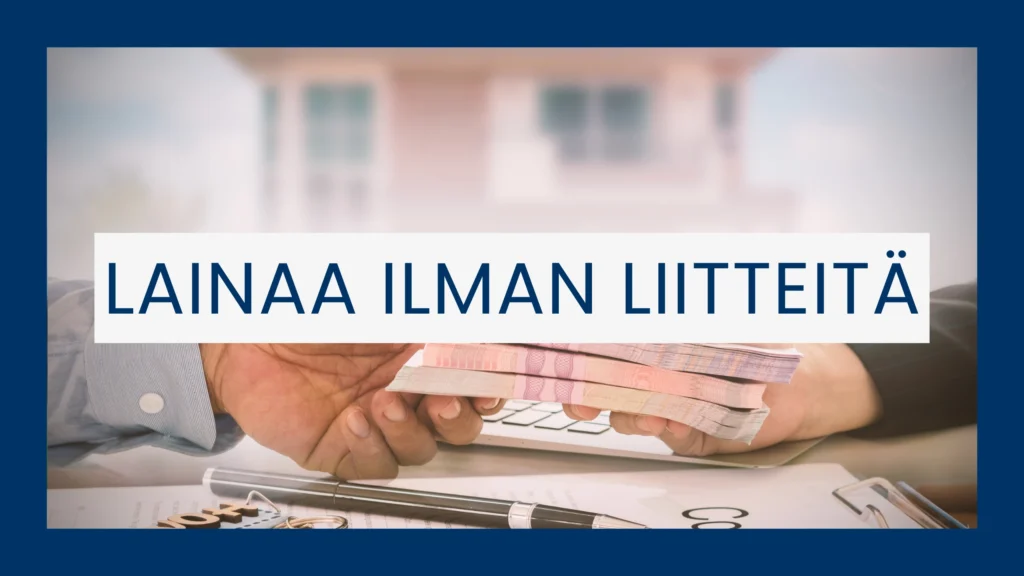 Hae lainaa ilman liitteitä.